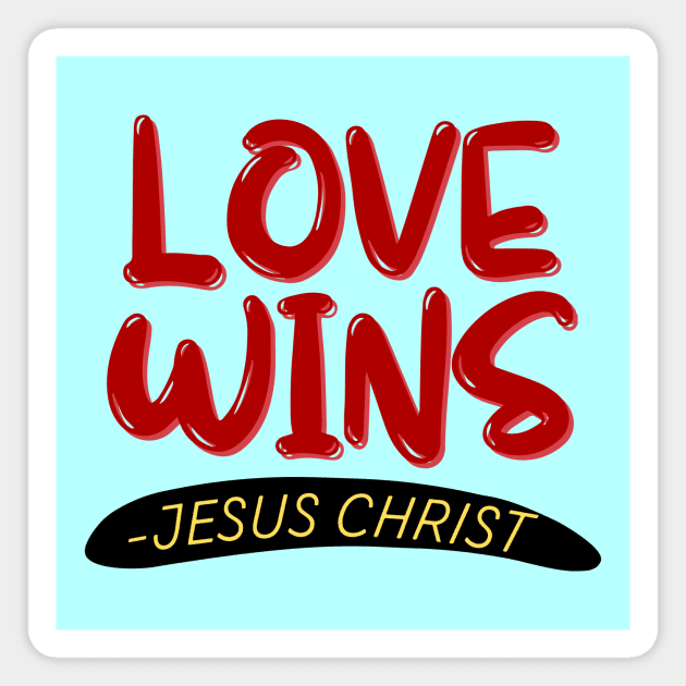 Love Wins | Christian Magnet by All Things Gospel